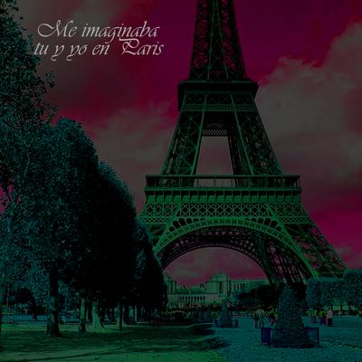 Me Imaginaba Tu y Yo en Paris's cover