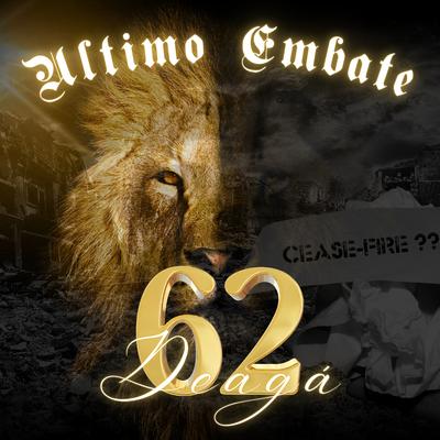 Ultimo Embate By Deagá 62's cover