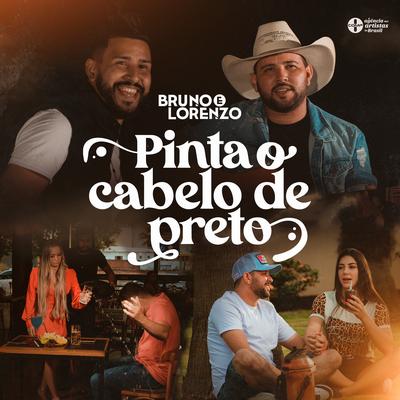 Pinta o Cabelo de Preto By Bruno e Lorenzo's cover