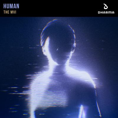 Human By The MVI's cover