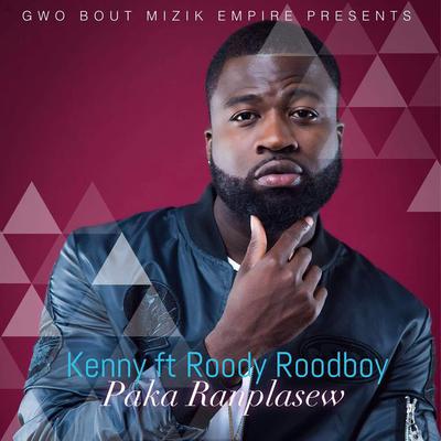 Paka Ranplasew (feat. Roody Roodboy) By KENNY, Roody Roodboy's cover