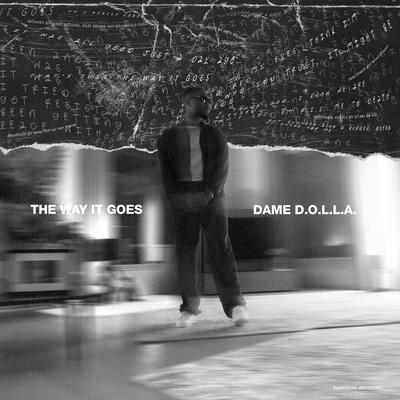 The Way It Goes By Dame D.O.L.L.A.'s cover