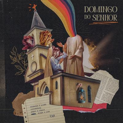 Domingo do Senhor By Catarina Von Bora, Coletivo Candiero, Daniel Alves's cover