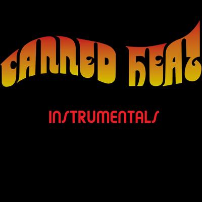 Canned Heat Instrumentals (Canned Heat Master Recordings)'s cover