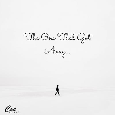 The One That Got Away By Mr. Jello, Jam'addict, Chill Select's cover