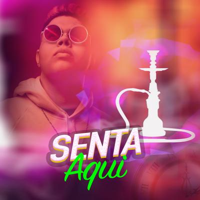 Senta Aqui By Rogerinho's cover