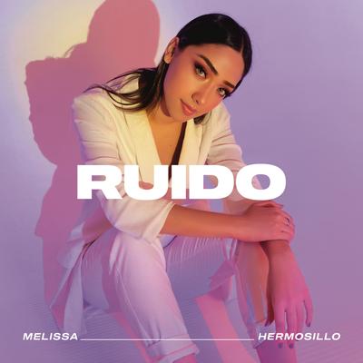 Ruido By Melissa Hermosillo's cover
