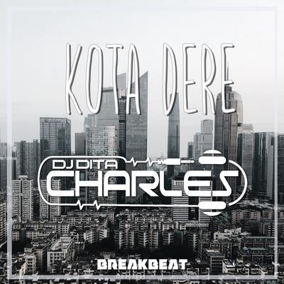 KOTA DERE BREAKBEAT (Remix)'s cover