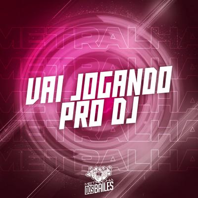 Vai Jogando pro Dj's cover