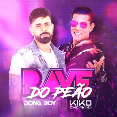 Rave do Peão By Dong Boy, Kiko Chicabana's cover