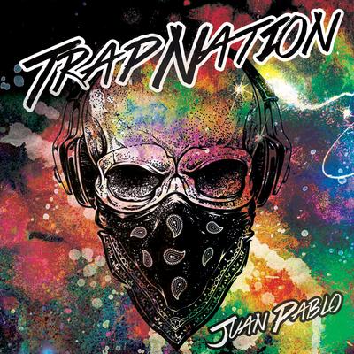 Juan Pablo By Trap Nation (US)'s cover