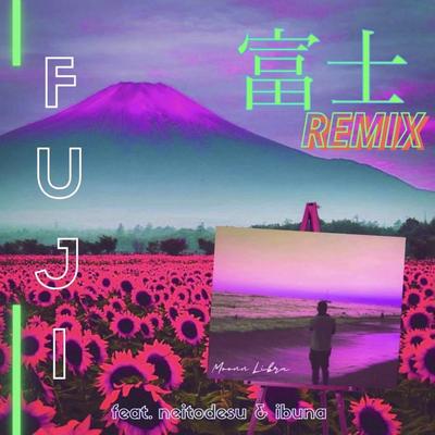 Fuji (Remix) By Christopher Venegas, Neitodesu, ibuna's cover