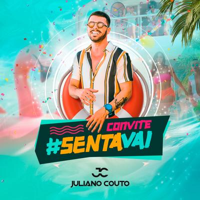 Convite (#SentaVai) By Juliano Couto's cover