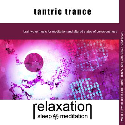 Tantric Trance By Relaxation Sleep Meditation's cover