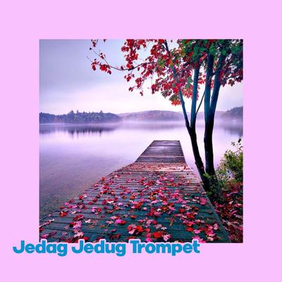Jedag Jedug Trompet's cover