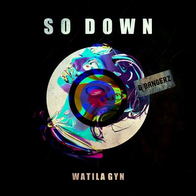 So Down By WATILA GYN's cover