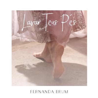 Lavar Teus Pés By Fernanda Brum's cover