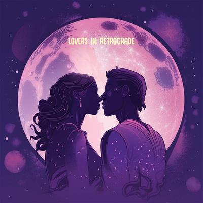 lovers in retrograde By Cygnet's cover