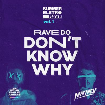 Rave do Don't Know Why By DJ Mikinev, Megabaile Do Areias's cover