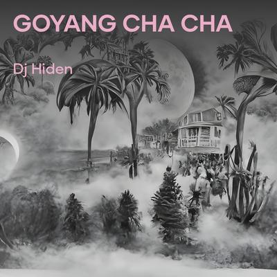 Goyang Cha Cha's cover