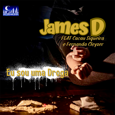 Eu Sou Uma Droga By James D, Cacau Siqueira, Fernanda Kleizer's cover