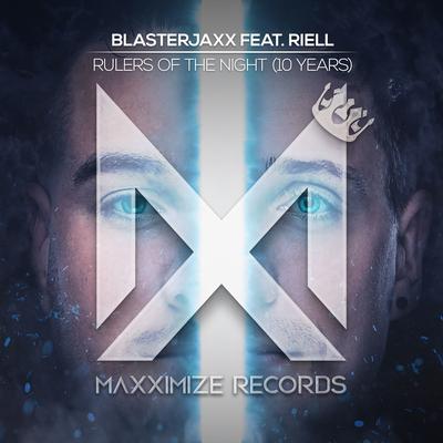 Rulers Of The Night (10 Years) [feat. RIELL] By Blasterjaxx, RIELL's cover
