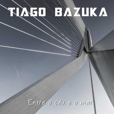 Tiago Bazuka's cover