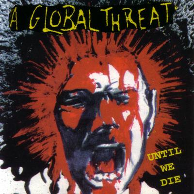 Fucking Racist Maggots By A Global Threat's cover