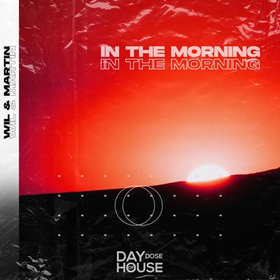 In The Morning By Wil & Martin's cover