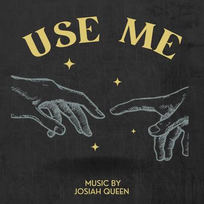 Use Me By Josiah Queen's cover