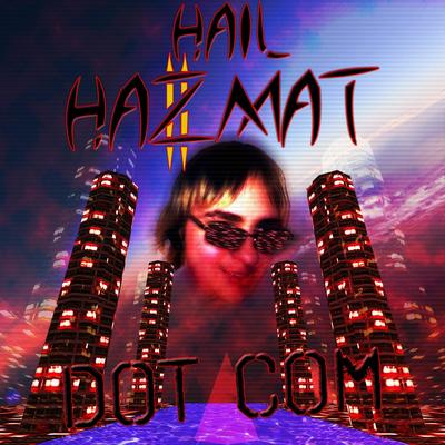 Hail Hazmat Dot Com's cover