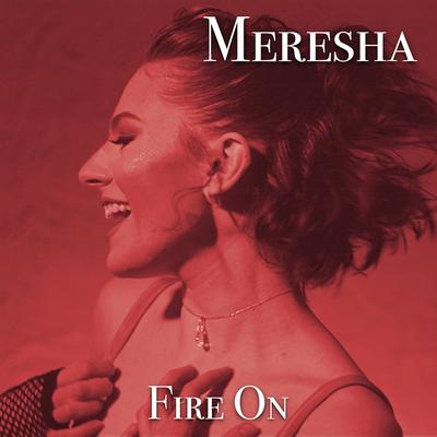 Fire On By Meresha's cover