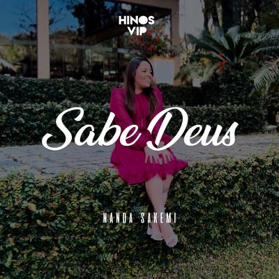 Sabe Deus By Hinos Vip, Nanda Sakemi's cover