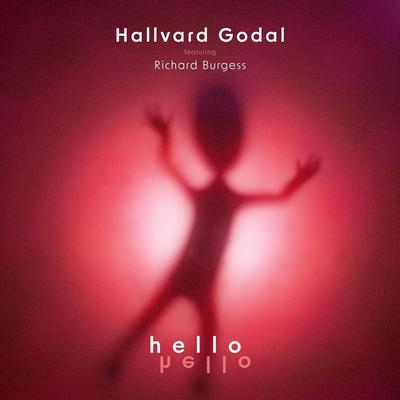 Hello Hello (feat. Richard Burgess) By Hallvard Godal, Richard Burgess's cover