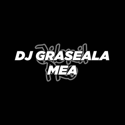DJ Graseala Mea's cover