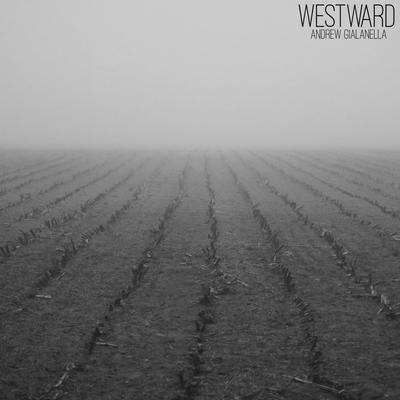 Westward By Andrew Gialanella's cover
