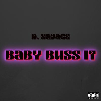 Baby Buss It By D. Savage's cover