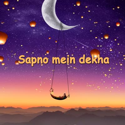 Sapno Mein Dekha's cover