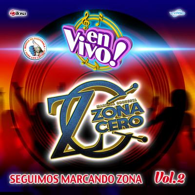 Seguimos Marcando Zona Vol. 2. Música de Guatemala para los Latinos (En Vivo)'s cover