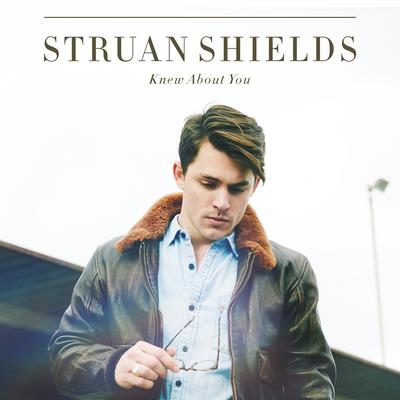Knew About You By Struan Shields's cover