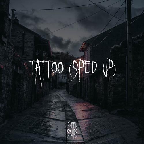 Tattoo (Sped Up)'s cover