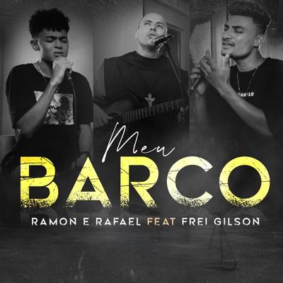 Meu Barco By Ramon e Rafael, Frei Gilson's cover