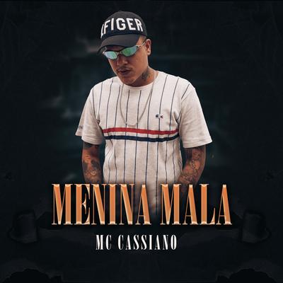 Menina Mala By MC Cassiano's cover