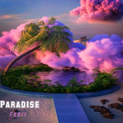 Paradise By Fxbii's cover