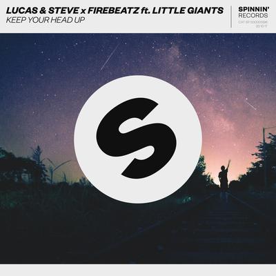 Keep Your Head Up (feat. Little Giants) By Firebeatz, Lucas & Steve, Little Giants's cover