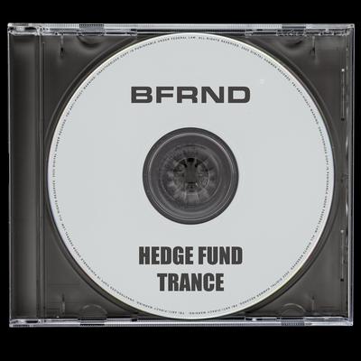 Hedge Fund Trance (Part 2) By BFRND, Vladimir Cauchemar's cover