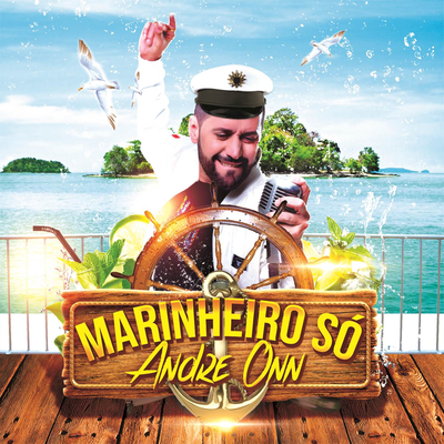 Marinheiro Só / Mulher Rendeira (Acústico) By Andre Onn's cover