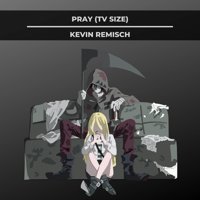 Pray (TV Size) [(From “Angels Of Death“]'s cover