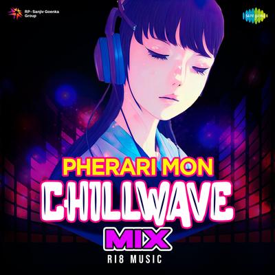 Pherari Mon - Chillwave Mix's cover