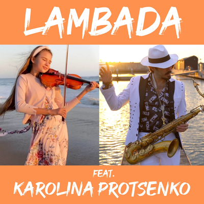 Lambada (Sax & Violin) By Daniele Vitale Sax, Karolina Protsenko's cover